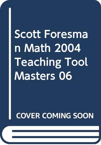 Scott Foresman Math 2004 Teaching Tool Masters 06 [Hardcover] Scott Foresman