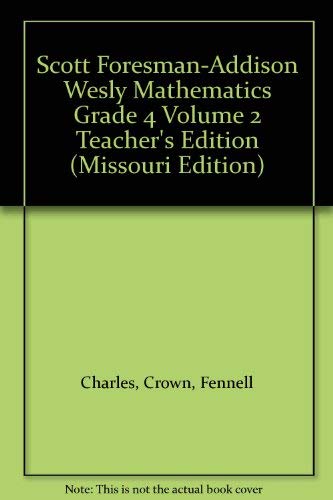 Scott Foresman-Addison Wesly Mathematics Grade 4 Volume 2 Teacher's Edition (Missouri Edition) [Spiral-bound]