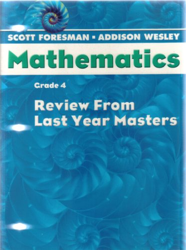 Scott Foresman Addison Wesley Math 2004 Review from Last Year Masters Grade 4 [Hardcover]