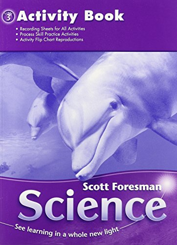 Scott Foresman Science: Grade 3 Activity Book [Paperback] Pearson Education, Inc.
