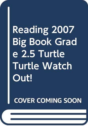 Reading 2007 Big Book Grade 2.5 Turtle Turtle Watch Out! [Paperback] Scott Foresman