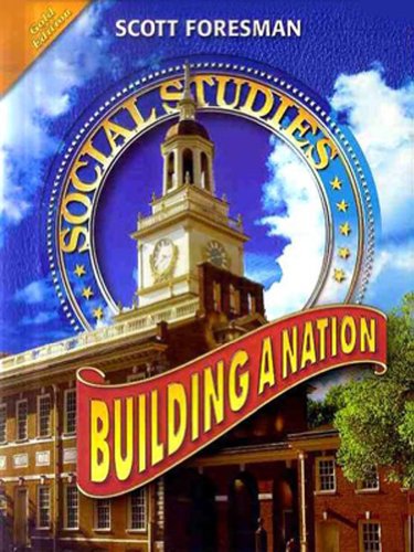 Scott Foresman Social Studies: Building a Nation [Hardcover] Scott Foresman