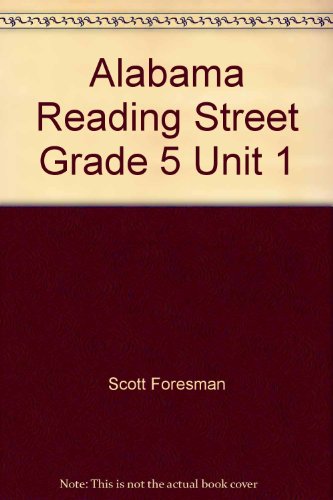 Alabama Reading Street Grade 5 Unit 1 [Spiral-bound] Scott Foresman