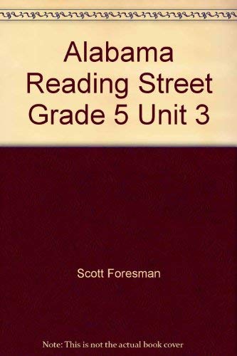 Alabama Reading Street Grade 5 Unit 3 [Spiral-bound] Scott Foresman