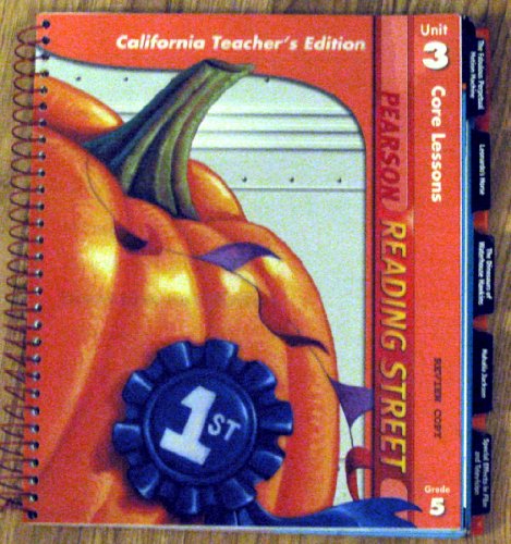 Pearson Reading Street Unit 3 Core Lessons Grade 5 California Teacher's Edition [Hardcover-spiral]