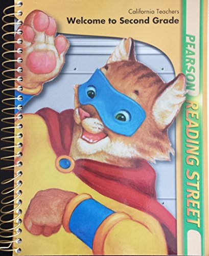 Welcome to Second Grade, California Teachers (Pearson California Reading Street Grade 2) [Spiral-bound] Pearson Scott Foresman