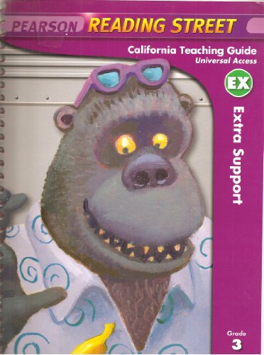 California Extra Support Teaching Guide, Grade 3 (Pearson California Reading Street, Grade 3) [Spiral-bound] Pearson Scott Foresman