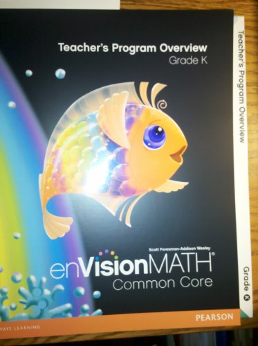 Teacher's Program Overview, Grade K, Common Core (enVisionMATH) [Unknown Binding] unknown author