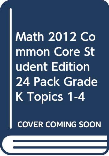 Math 2012 Common Core Student Edition 24 Pack Grade K Topics 1-4 [Paperback] Scott Foresman