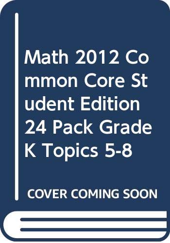 Math 2012 Common Core Student Edition 24 Pack Grade K Topics 5-8 [Paperback] Scott Foresman