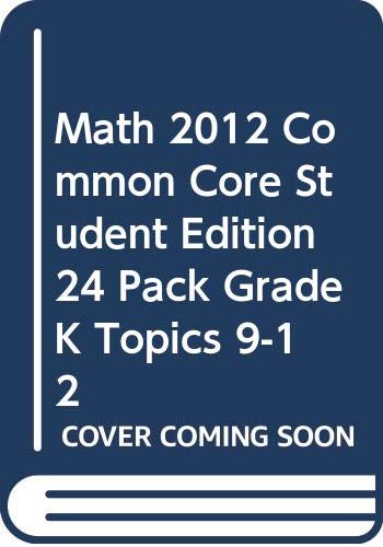 Math 2012 Common Core Student Edition 24 Pack Grade K Topics 9-12 [Paperback] Scott Foresman