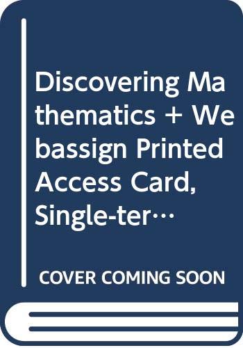 Bundle: Discovering Mathematics: A Quantitative Reasoning Approach, Loose-leaf Version, 1st + WebAssign, Single-Term Printed Access Card