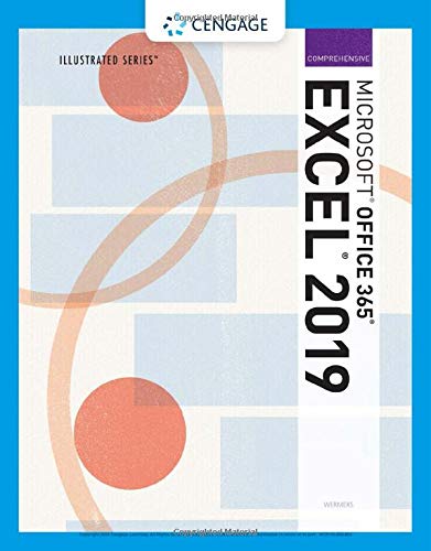 Illustrated MicrosoftÂ® Office 365Â® & ExcelÂ® 2019 Comprehensive