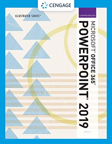 Illustrated MicrosoftÂ®Office 365 & PowerPointÂ® 2019 Comprehensive