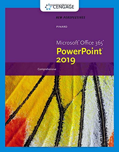 New Perspectives MicrosoftÂ®Office 365 & PowerPointÂ® 2019 Comprehensive