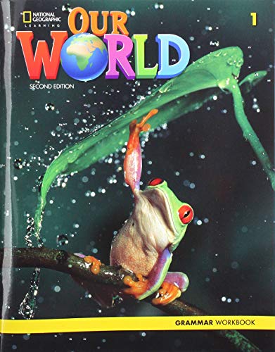 Our World 1: Grammar Workbook (American English)