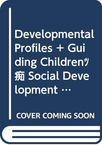 Bundle: Developmental Profiles: Pre-Birth Through Adolescence, 8th + Guiding Childrenâ€™s Social Development and Learning: Theory and Skills, Loose-Leaf Version, 9th