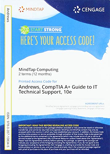 MindTap for Andrews//Dark/West's CompTIA A+ Guide to IT Technical Support, 2 terms Printed Access Card