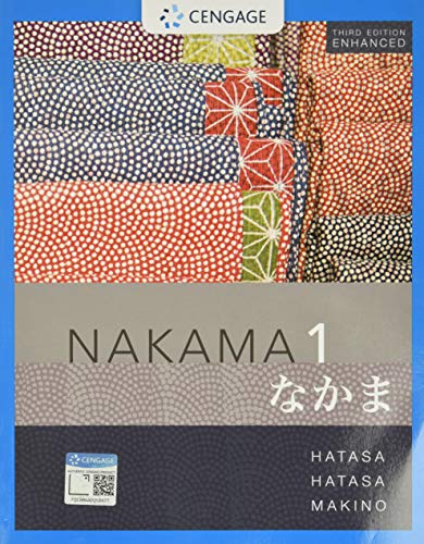 Nakama 1 Enhanced, Student text: Introductory Japanese: Communication, Culture, Context