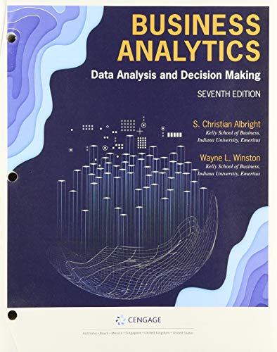 Bundle: Business Analytics: Data Analysis & Decision Making, Loose-Leaf Version, 7th + MindTap Business Statistics, 1 term (6 months) Printed Access Card