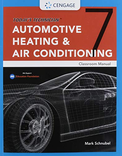 Today's Technician: Automotive Heating & Air Conditioning Classroom Manual