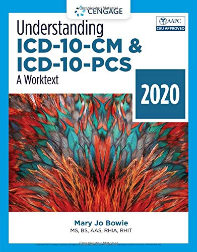 Understanding ICD-10-CM and ICD-10-PCS: A Worktext - 2020