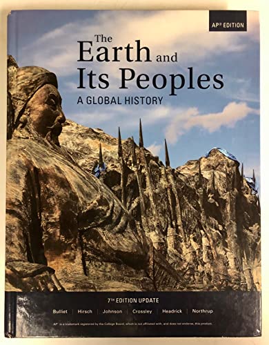 Earth and its Peoples, 7th Updated Edition, AP Edition