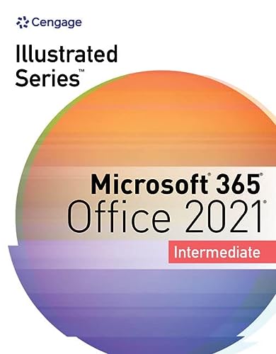 Illustrated SeriesÂ® Collection, MicrosoftÂ® 365Â® & OfficeÂ® 2021 Intermediate