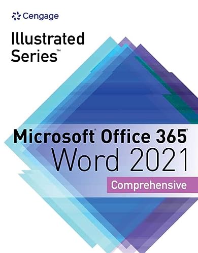 Illustrated SeriesÂ® Collection, MicrosoftÂ® Office 365Â® & WordÂ® 2021 Comprehensive