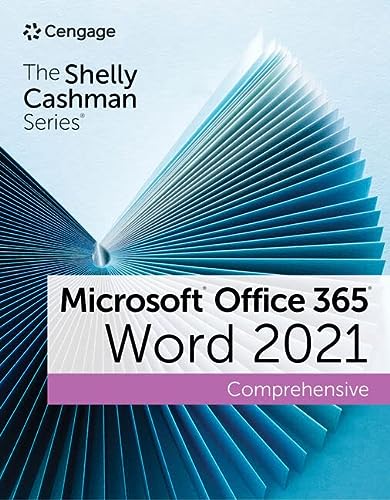 The Shelly Cashman SeriesÂ® MicrosoftÂ® Office 365Â® & WordÂ® 2021 Comprehensive