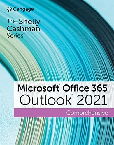 The Shelly Cashman SeriesÂ® MicrosoftÂ® Office 365Â® & OutlookÂ® 2021 Comprehensive