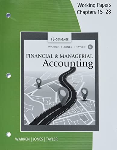 Working Papers, Chapters 15-28 for Warren/Jones/Tayler's Financial & Managerial Accounting