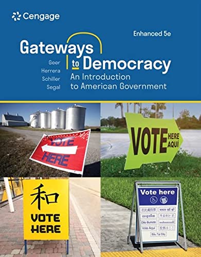 Gateways to Democracy: An Introduction to American Government, Enhanced