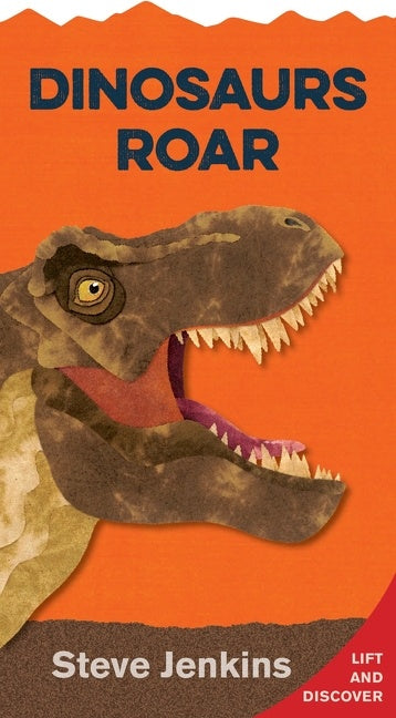 Dinosaurs Roar Shaped  with Lift-the-Flaps: Lift-the-Flap and Discover