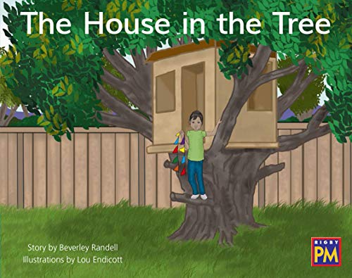 Rigby PM Leveled Reader Blue Fiction Level 10 Grade 1 House in the Tree, The