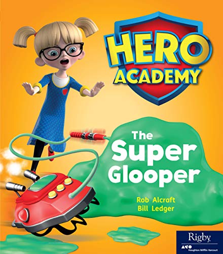 Hero Academy Leveled Reader Set 6 Level I Grade 1-2 Level I The Super Glooper