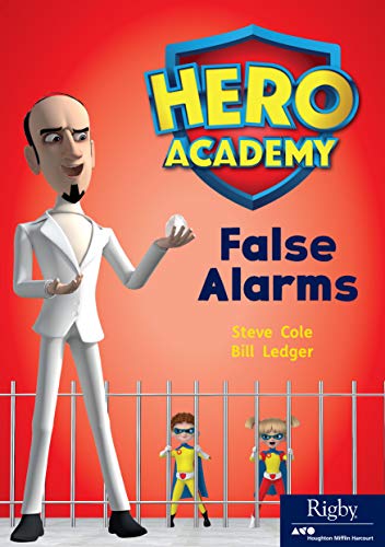 Hero Academy Leveled Reader Set 10 Level O Grade 2-4 Level O False Alarms