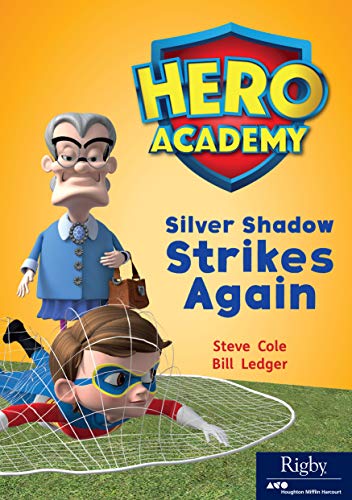 Hero Academy Leveled Reader Set 10 Level O Grade 2-4 Level O Silver ShadowStrike Again