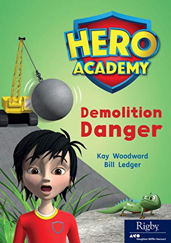Hero Academy Leveled Reader Set 11 Level O Grade 2-4 Level O Demolition Danger