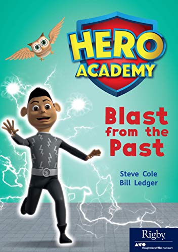 Hero Academy Leveled Reader Set 11 Level P Grade 3-4 Level P Blast from the Past