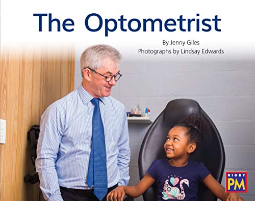 Rigby PM Leveled Reader Blue Fiction Level 11/12 Grade 1 Optometrist, The