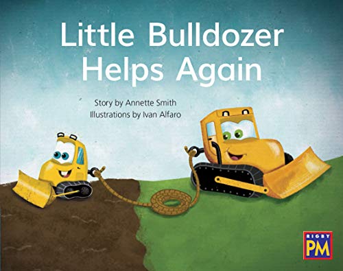 Rigby PM Leveled Reader Blue Fiction Level 9 Grade 1 Little Bulldozer Helps Again