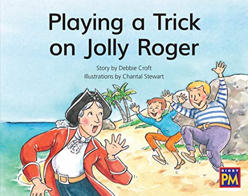 Rigby PM Leveled Reader Green Fiction Level 13 Grade 1-2 Playing a Trick on Jolly Roger