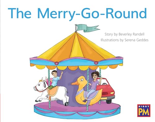 Rigby PM Leveled Reader Red Fiction Level 3 Grade 1 Merry-Go-Round, The