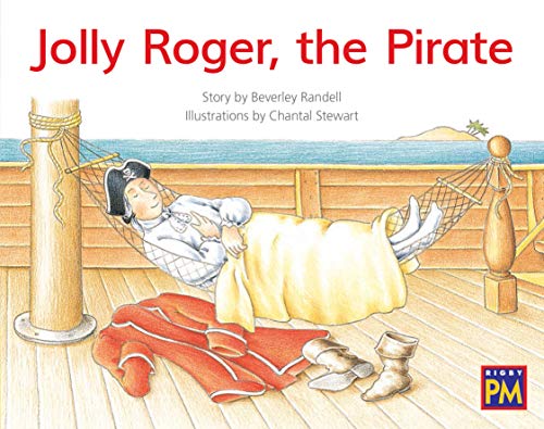 Rigby PM Leveled Reader Yellow Fiction Level 6 Grade 1 Jolly Roger, the Pirate