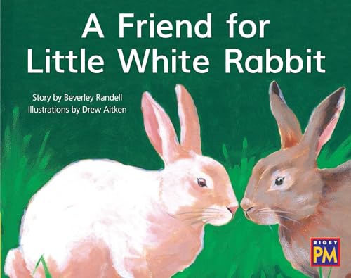 Rigby PM Leveled Reader Yellow Fiction Level 8 Grade 1 Friend for Little White Rabbit,