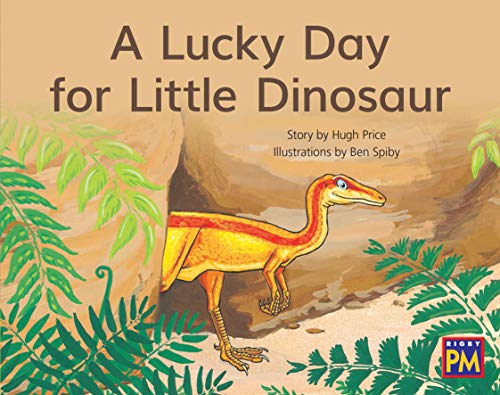 Rigby PM Leveled Reader Yellow Fiction Level 8 Grade 1 Lucky Day for Little Dinosaur, A
