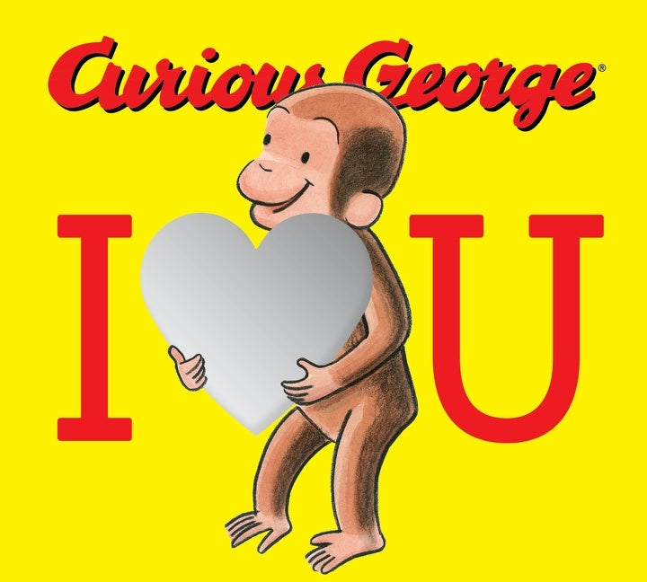 Curious George: I Love You  with Mirrors