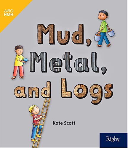 HMH inFact Leveled Reader Grade K Mud, Metal and Logs