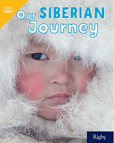 HMH inFact Leveled Reader Grade 4 Our Siberian Journey